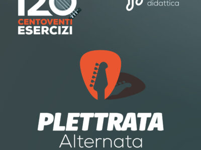 Centoventi Esercizi – Plettrata Alternata